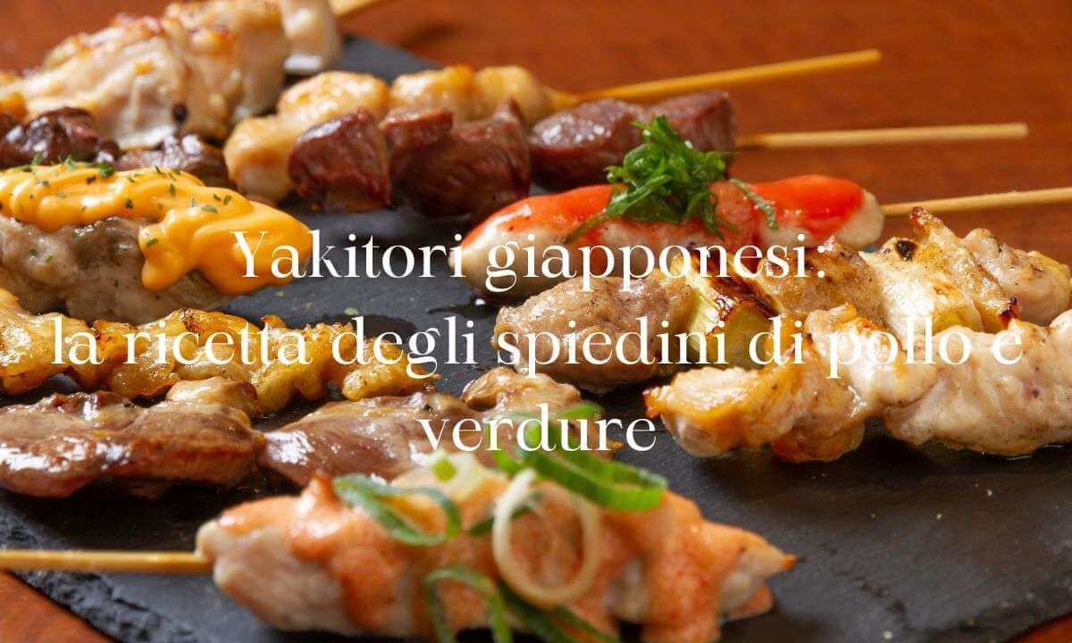 Yakitori giapponesi la ricetta degli spiedini di pollo e verdure 1