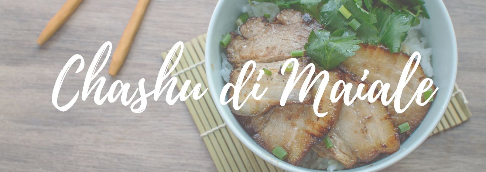 chashu di maiale ricetta