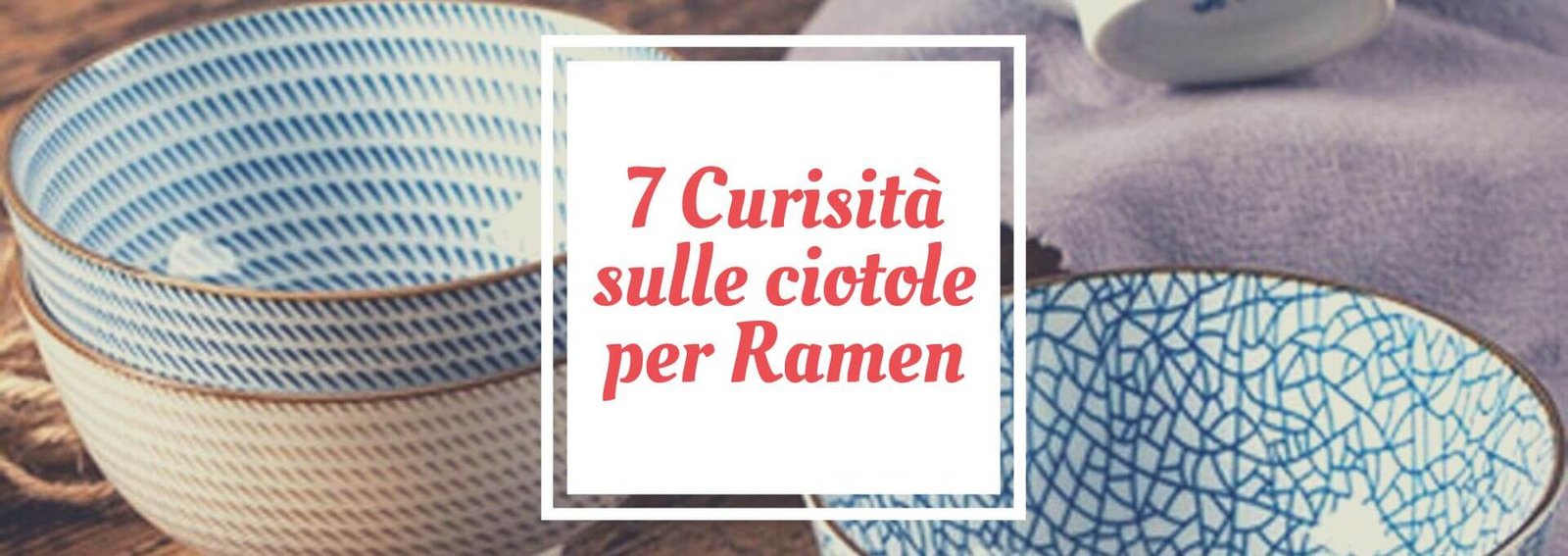 curiosita ciotola per ramen